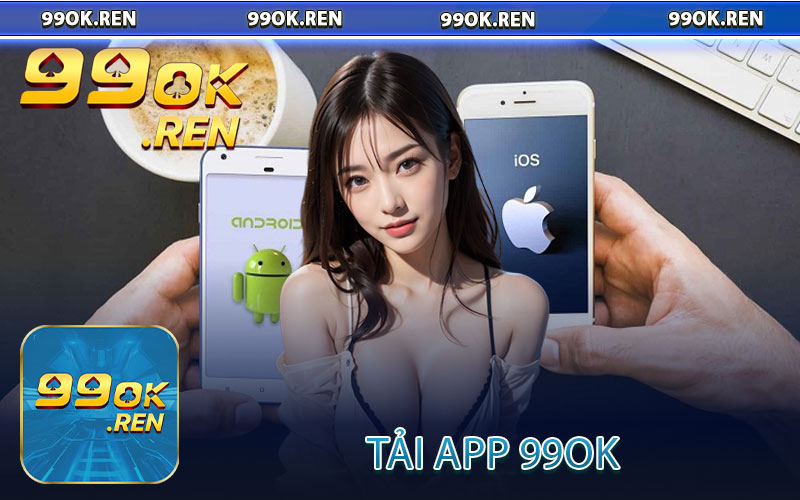 Tải app 99OK